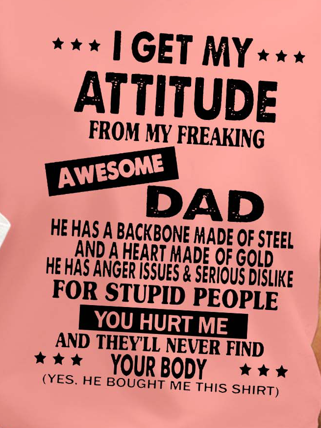 Women Attitude Dad Waterproof Oilproof And Stainproof Fabric Casual T-Shirt