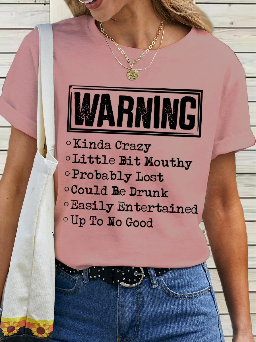 Women's Funny Word Warning Kinda Crazy Little Bit Mouthy Probably Lost Could Be Drunk Simple T-Shirt TJ