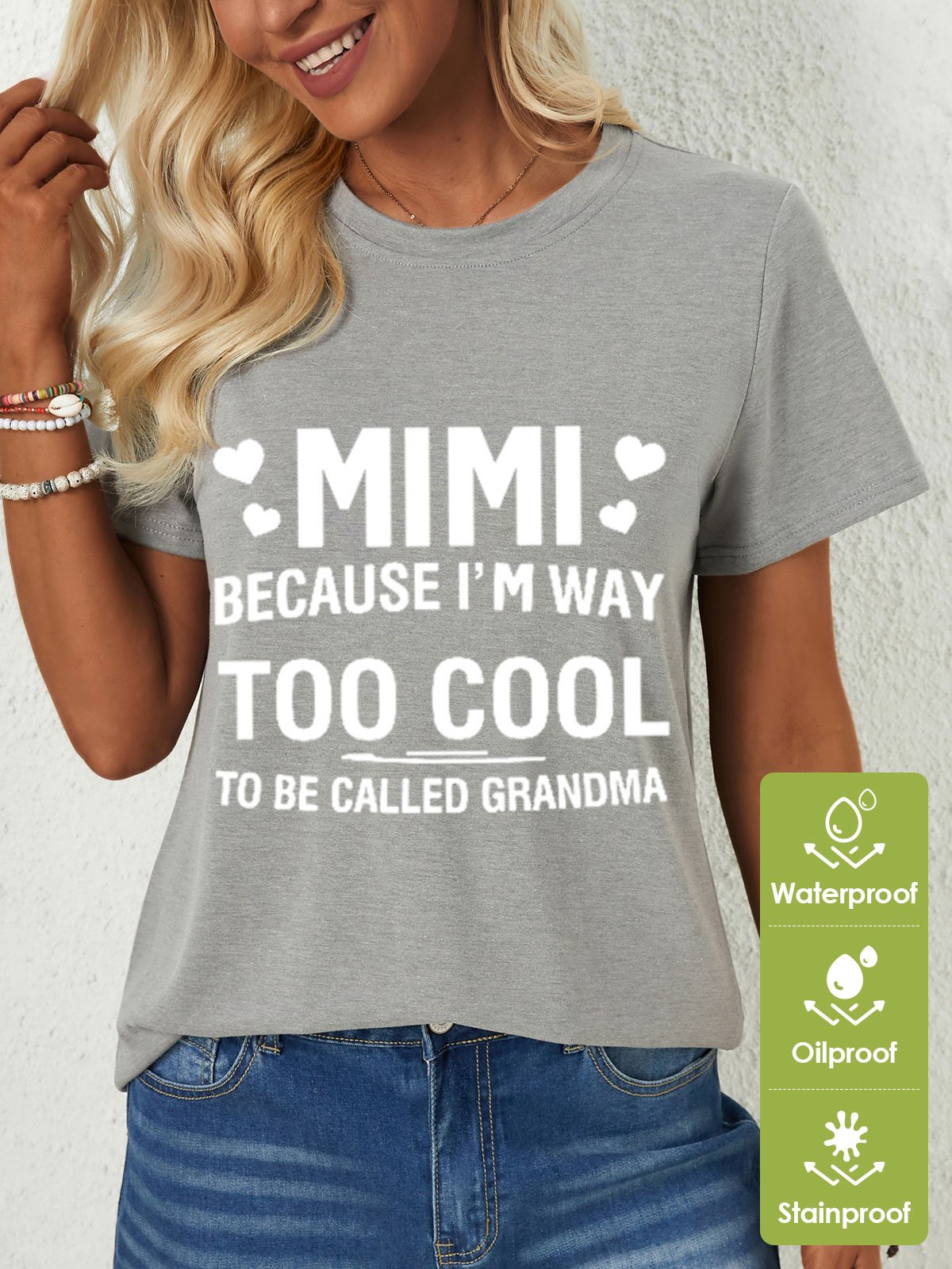 Women's MIMI Because I'M Way Too Cool To Be Called Grandma Funny Text Letters Waterproof Oilproof And Stainproof Fabric T-Shirt