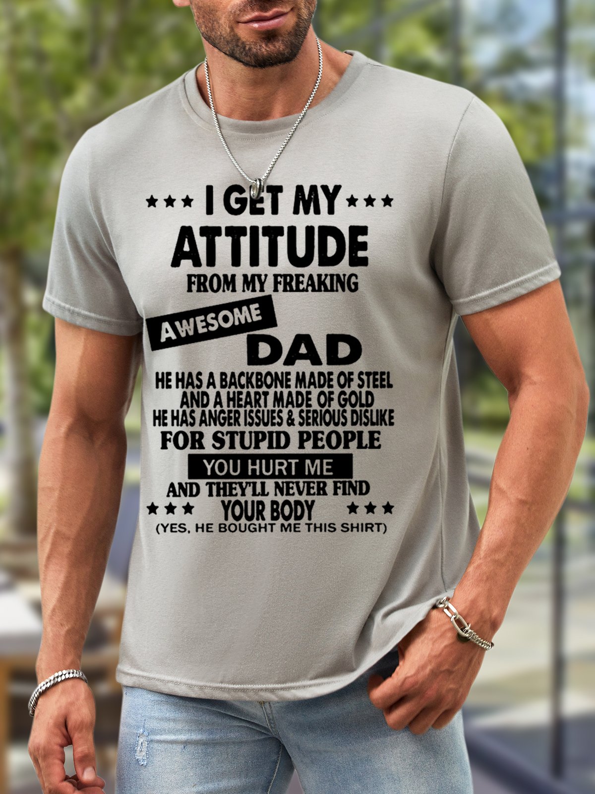 Men I get My Attitude From My Freaking Awesome Dad Waterproof Oilproof And Stainproof Fabric Casual Crew Neck T-Shirt