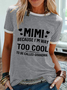 Women's MIMI Because I'M Way Too Cool To Be Called Grandma Funny Text Letters Simple T-Shirt